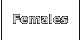 Females
